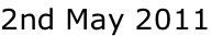 2nd May 2011

